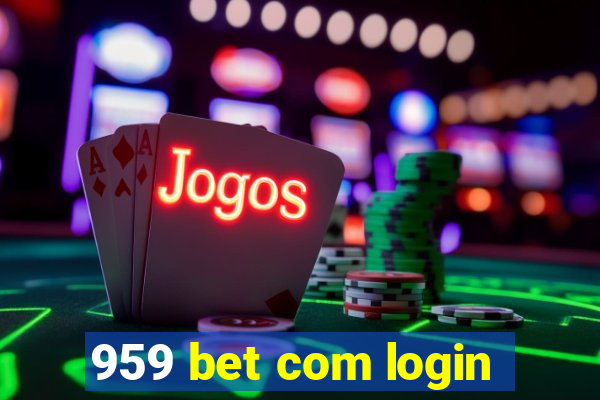 959 bet com login